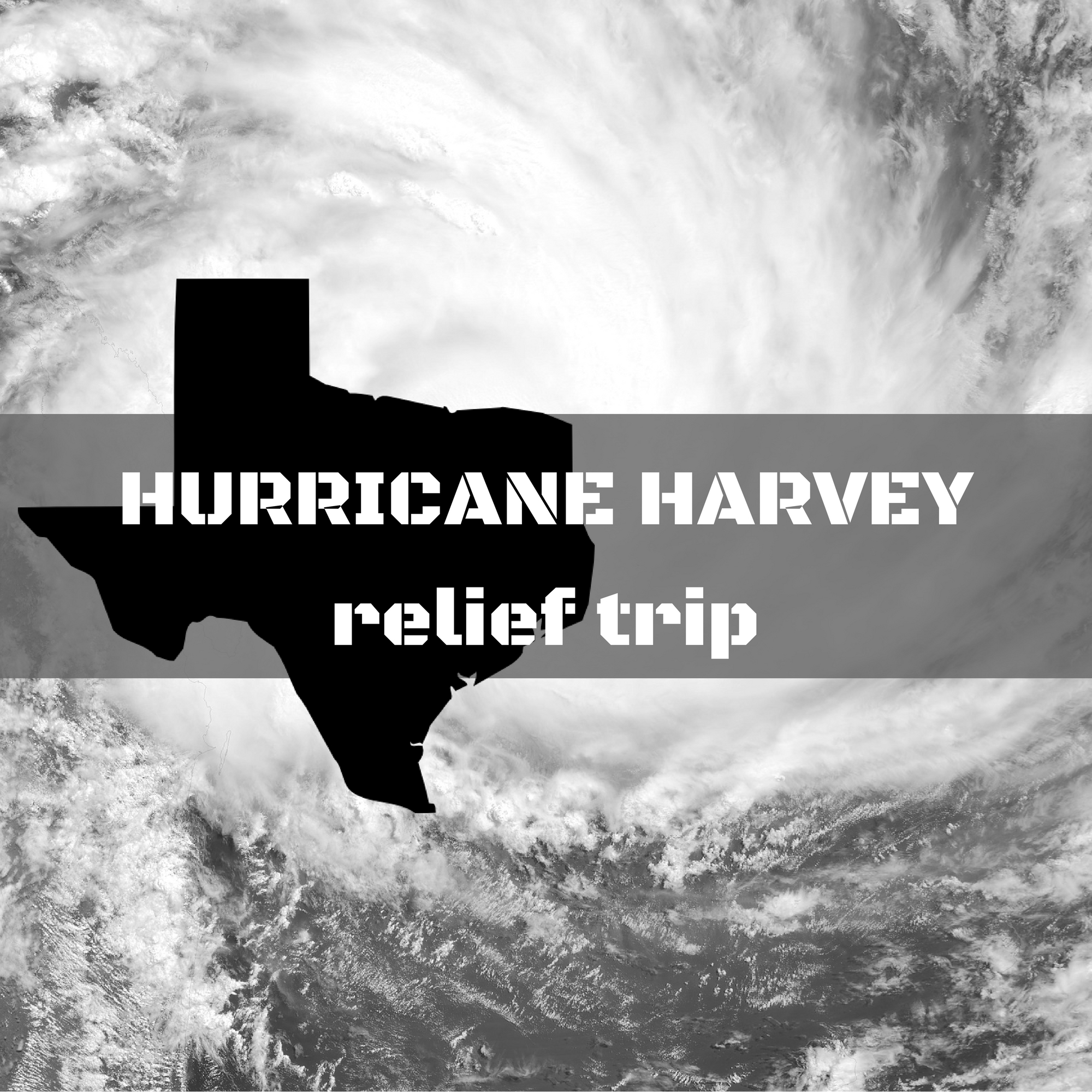 Hurricane Harvey Relief Trip